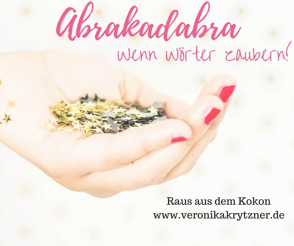 Abrakadabra, Innerer Kritiker, Sprache, Grenzen, Blockaden, Mindset