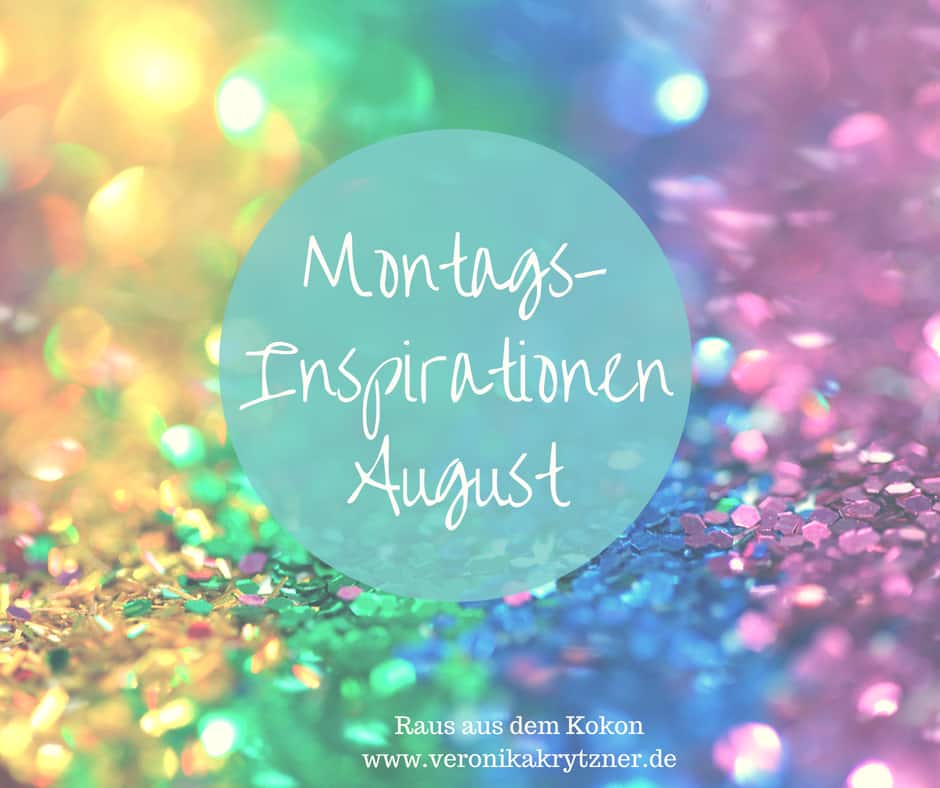 Montagsinspiration,Selbstzweifel,Selbstvertrauen, Selbstliebe