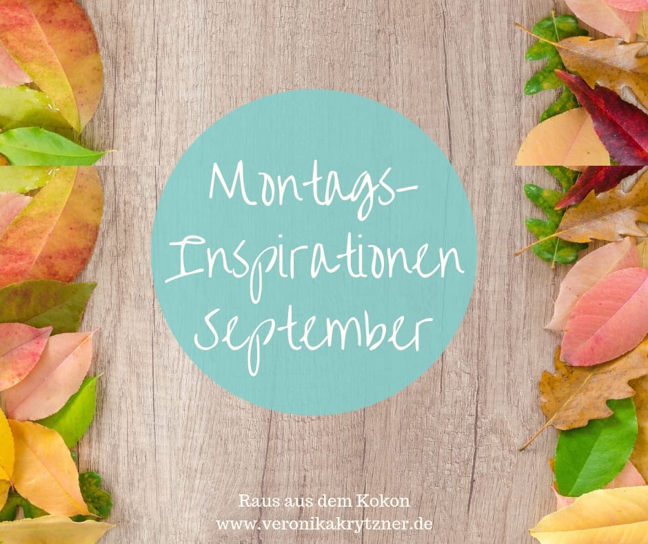 Montagsinspiration September, Selbstzweifel, Inspiration, Selbstbewusstsein