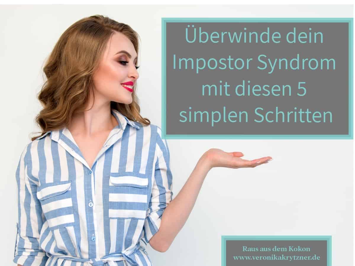 Impostor-Syndrom, Hochstapler Syndrom, Selbstbewusstsein, Selbstwert, Erfolg, Business, Versagensängste